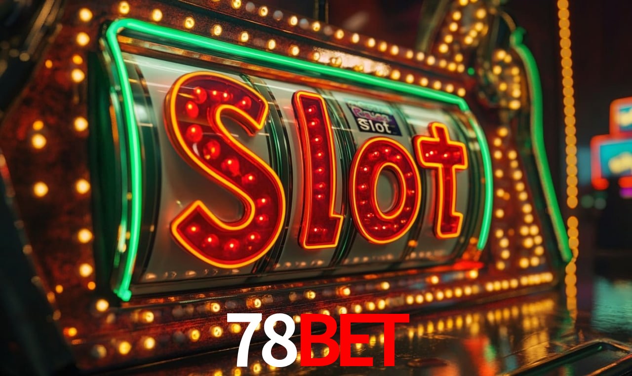 78Bet - A plataforma mais respeitável - 78 Bet Casino